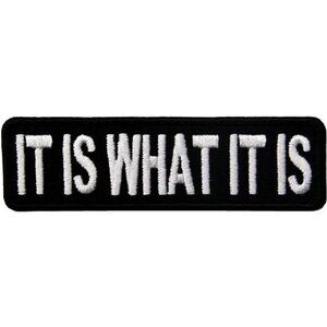 Morale Tactical Iron on It is What It is Patch, Sewing DIY Patch, Embroidered